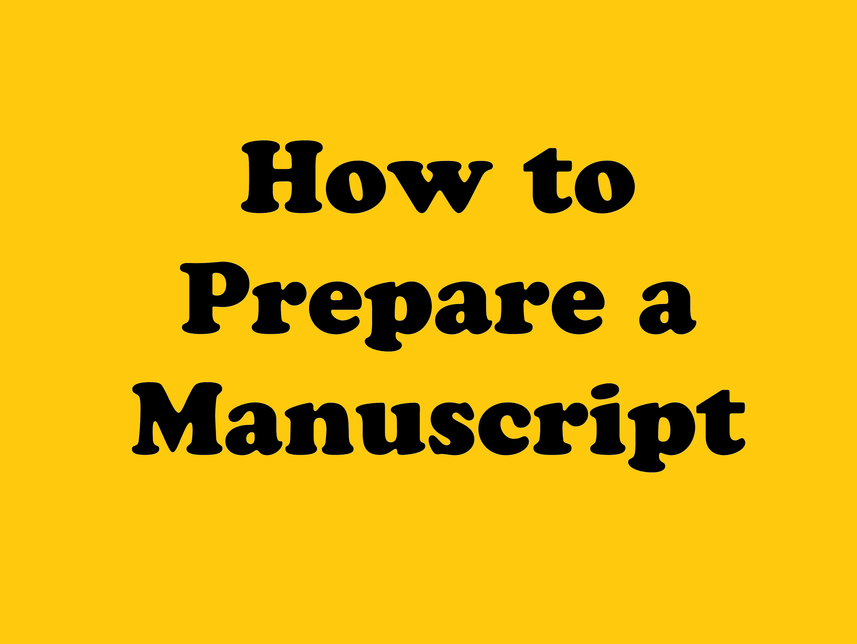How to prepare a manuscript?